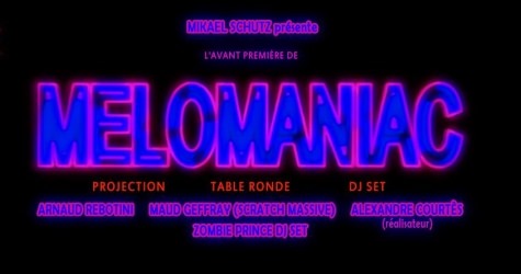 MELOMANIAC - par Mikael Schutz - projeté à La Machine du Moulin Rouge