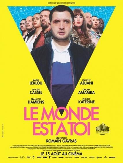 Le monde est à toi de Romain Gavras | Anciens CLCF Le monde est à toi de Romain Gavras | Anciens CLCF